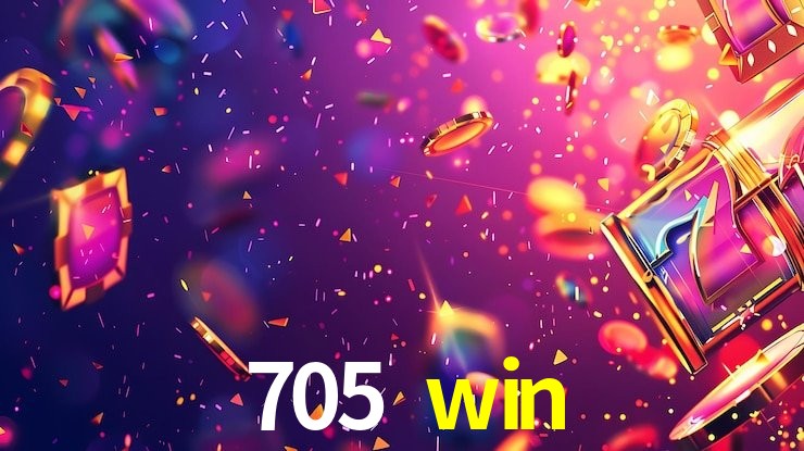705 win
